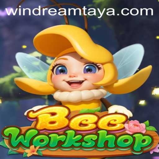BeeWorkshop: Crafting Dreams with WIN DREAM