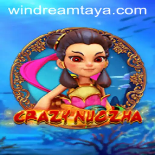 Exploring CrazyNuoZha: The Game Revolution with WIN DREAM
