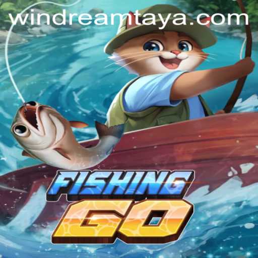 Exploring the Exciting World of FishingGO with the Thrill of WIN DREAM