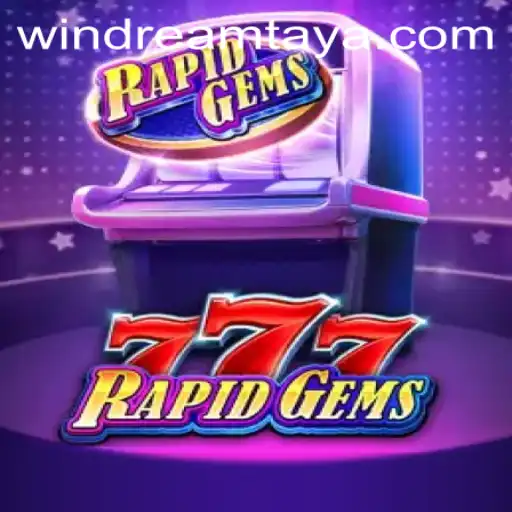 Unleashing the Thrills of RapidGems777: WIN DREAM Awaits
